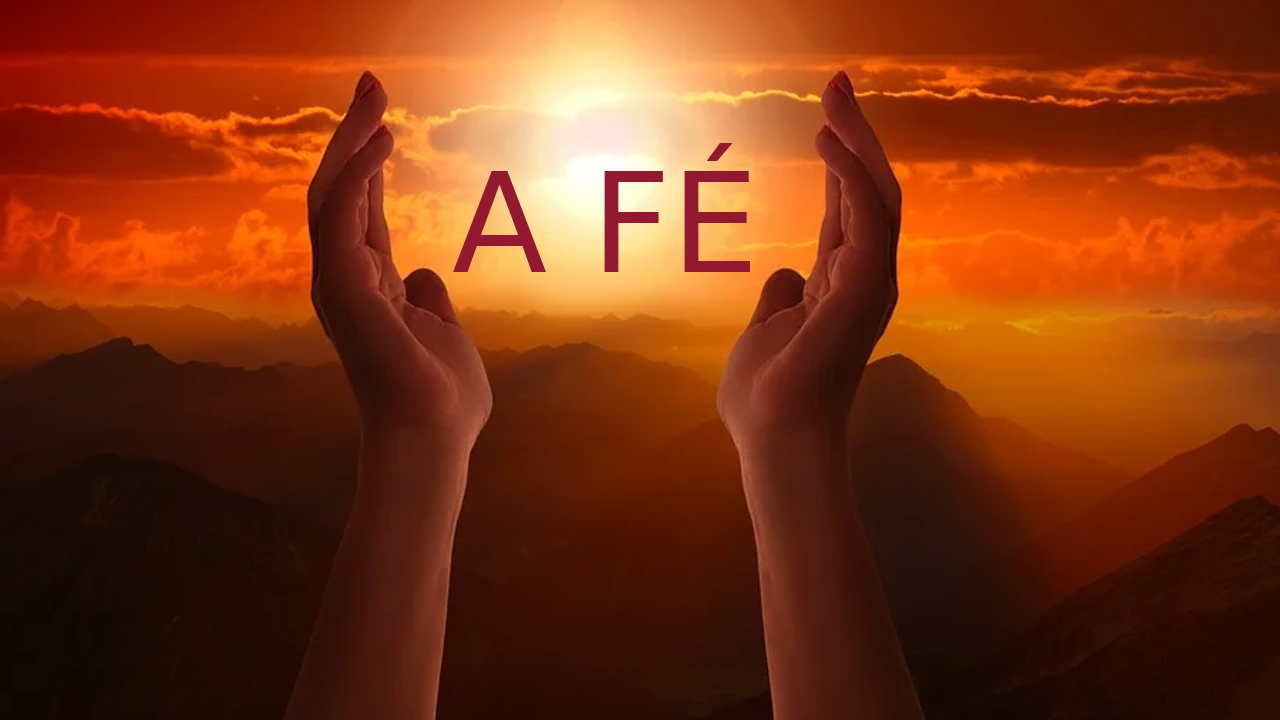 A fé