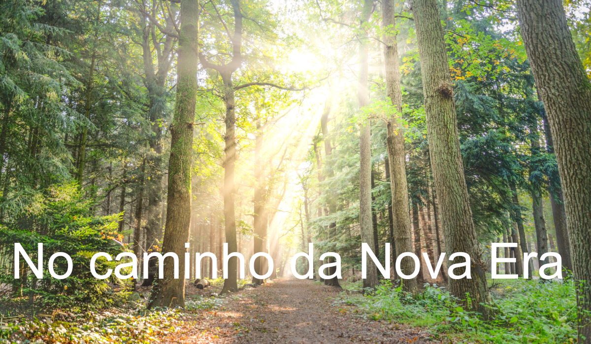 No caminho de uma nova era